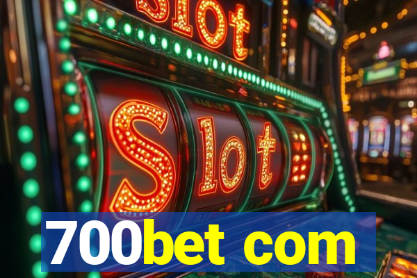 700bet com