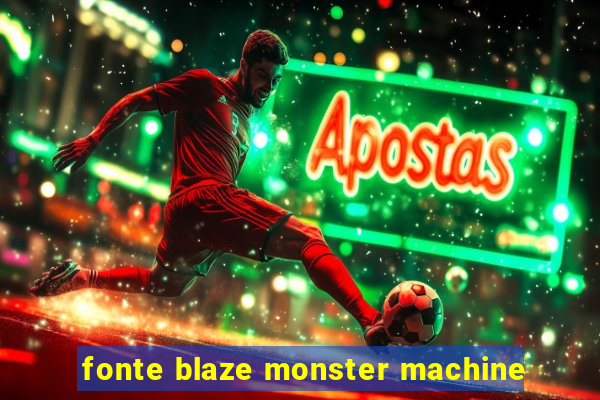 fonte blaze monster machine