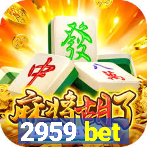 2959 bet