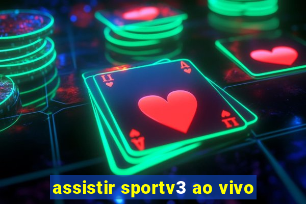 assistir sportv3 ao vivo