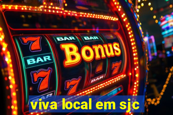 viva local em sjc