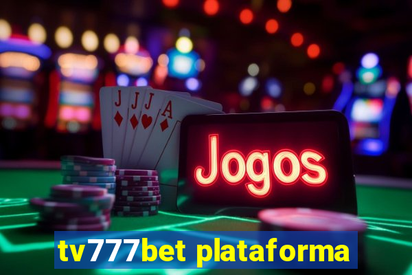 tv777bet plataforma