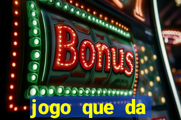 jogo que da dinheiro de verdade sem precisar depositar