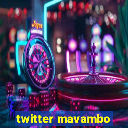 twitter mavambo
