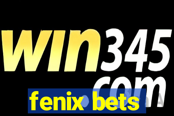 fenix bets