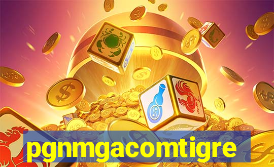 pgnmgacomtigre