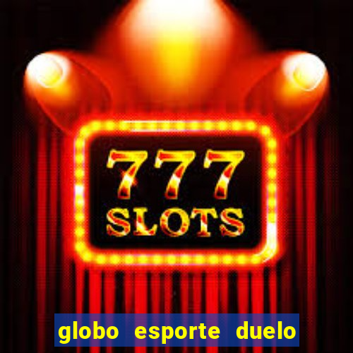globo esporte duelo dos sonhos