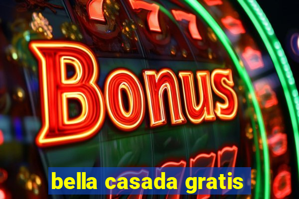 bella casada gratis