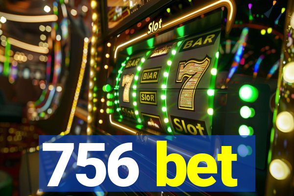 756 bet