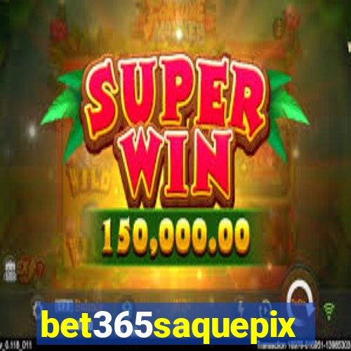 bet365saquepix