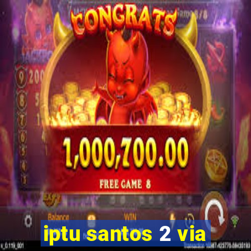 iptu santos 2 via