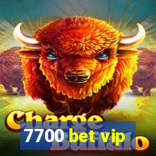 7700 bet vip