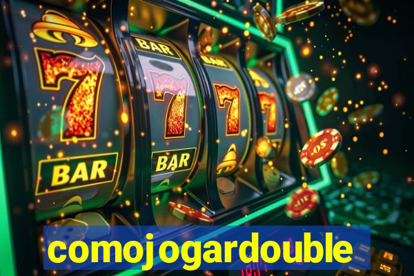 comojogardouble