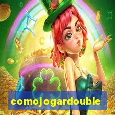 comojogardouble