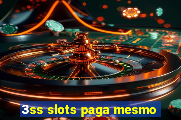 3ss slots paga mesmo