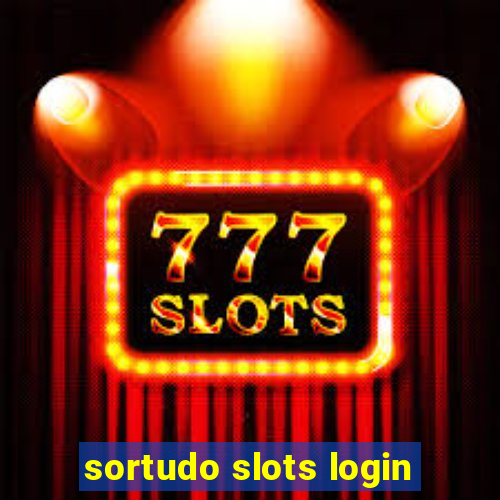 sortudo slots login