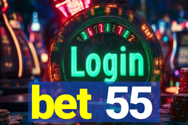 bet 55