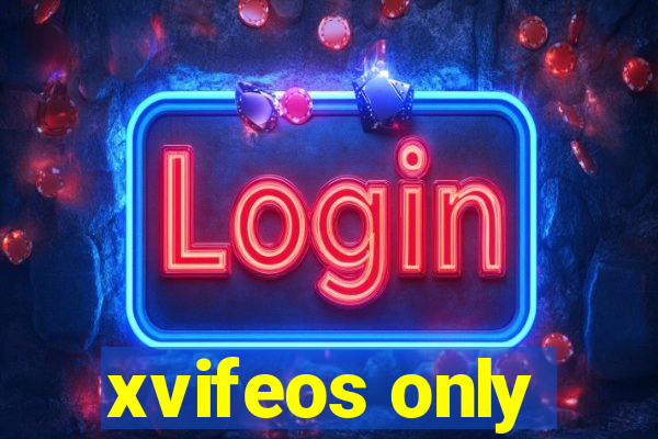 xvifeos only