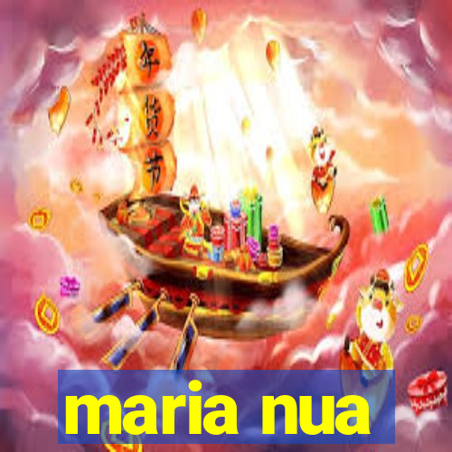 maria nua