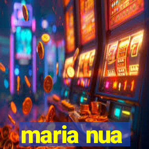 maria nua