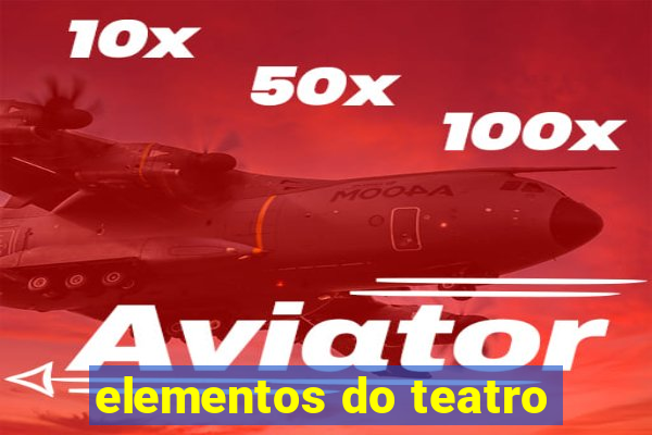 elementos do teatro