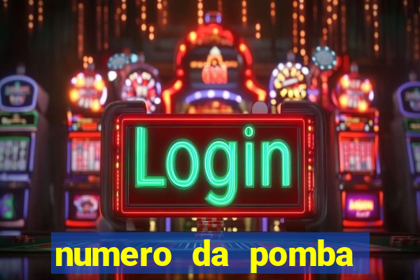 numero da pomba jogo do bicho