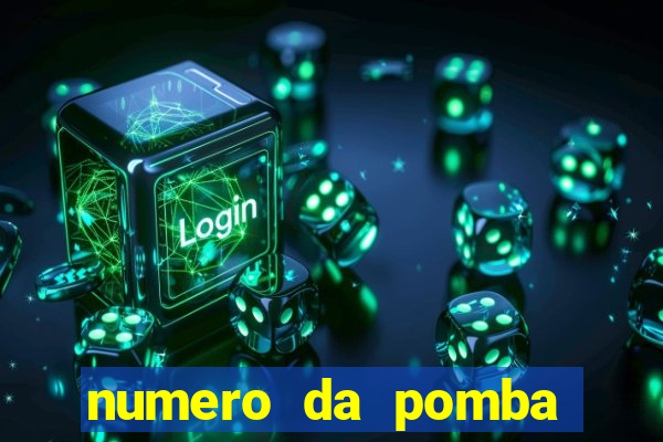 numero da pomba jogo do bicho