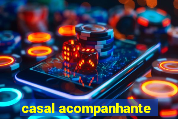 casal acompanhante