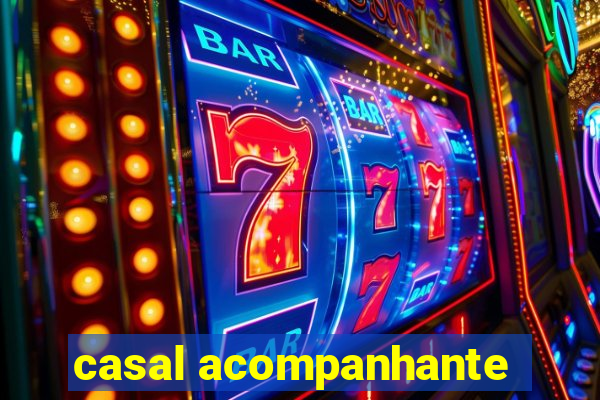 casal acompanhante