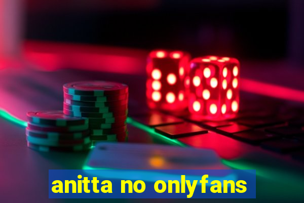 anitta no onlyfans