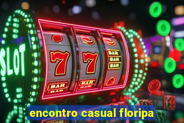 encontro casual floripa