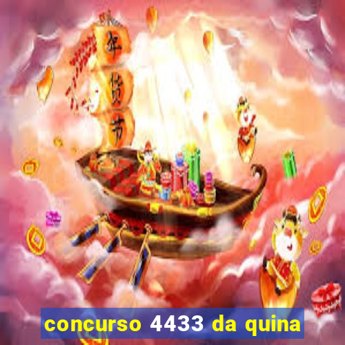 concurso 4433 da quina