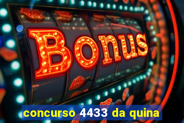 concurso 4433 da quina
