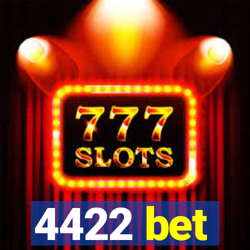 4422 bet