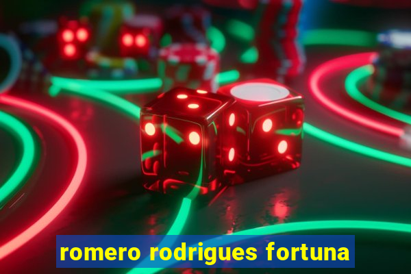 romero rodrigues fortuna