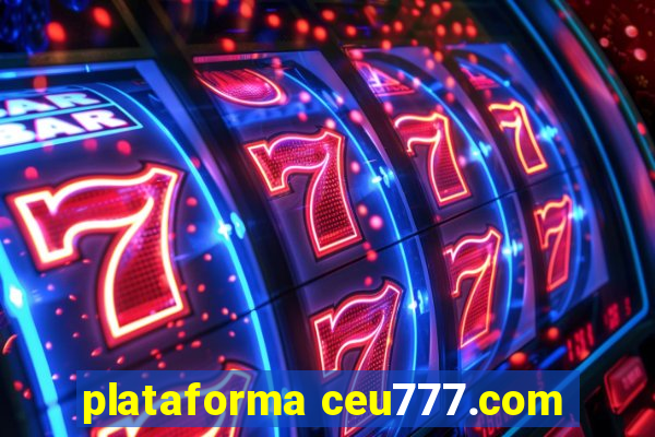 plataforma ceu777.com