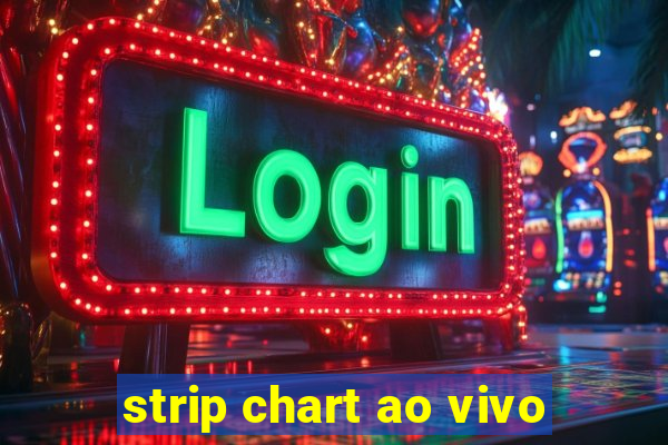 strip chart ao vivo