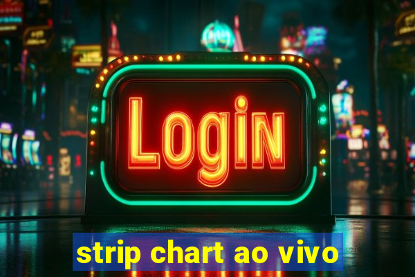 strip chart ao vivo
