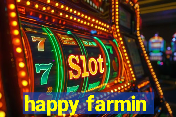 happy farmin