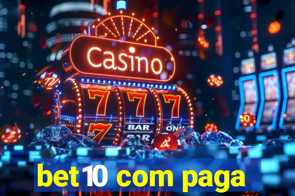 bet10 com paga