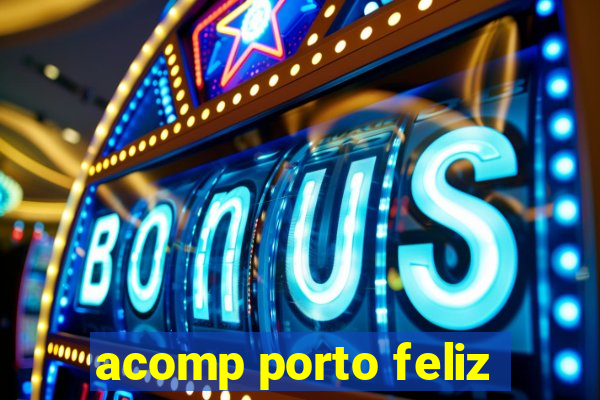 acomp porto feliz