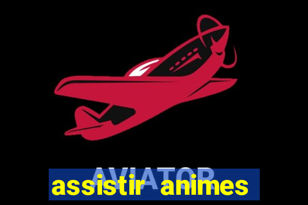 assistir animes online nz