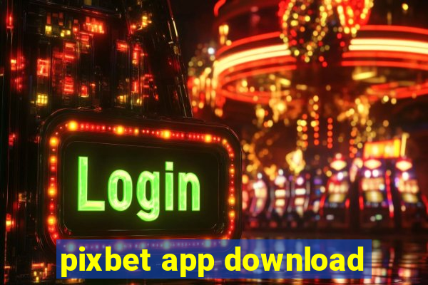 pixbet app download