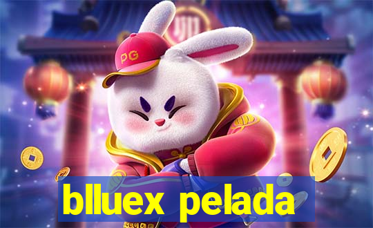 blluex pelada