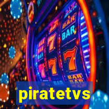 piratetvs