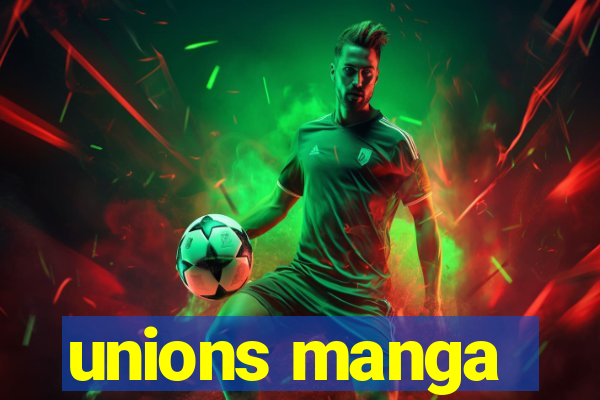 unions manga