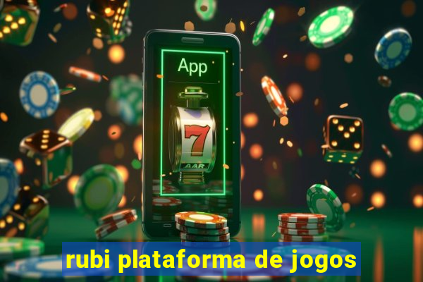 rubi plataforma de jogos