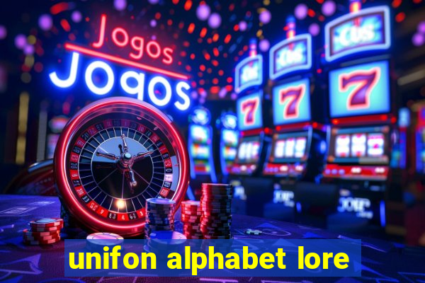 unifon alphabet lore