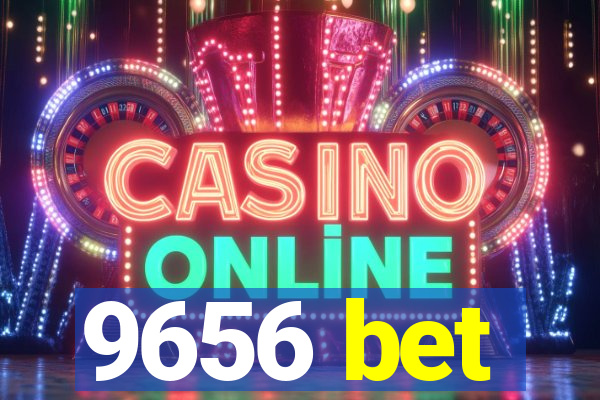 9656 bet