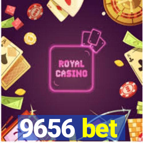 9656 bet